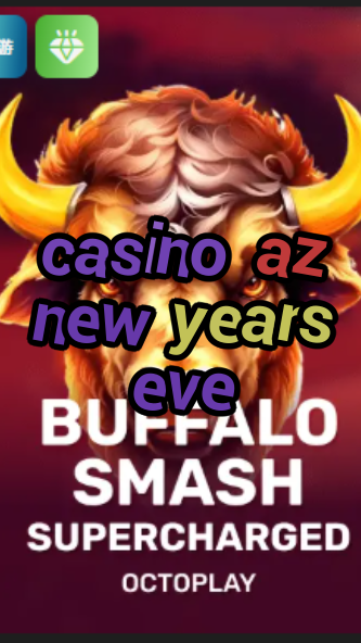 casino az new years eve-w4cy2mdjlx2bf.com