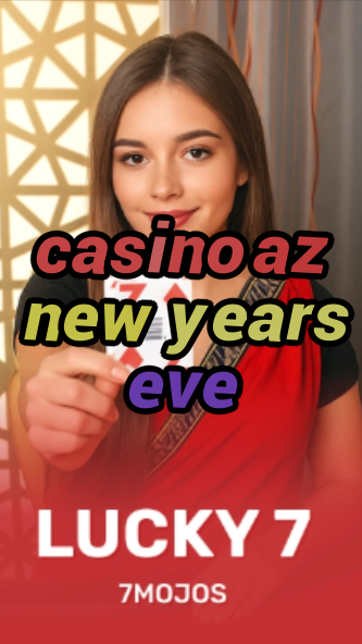 casino az new years eve-w4cy2mdjlx2bf.com